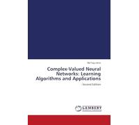 Complex-Valued Neural Networks: Learning Algorithms and Applications: - Second Edition