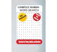 Complex Word Search Puzzle Book: Easy to Read Featuring Intricate, Challenging, Confusing, and More | 6×9 Inches, 110 Pages | Over 50 Puzzles | ... Vacations, Holidays, and Relaxing Free Time.