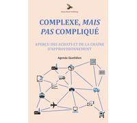 Complexe, Mais Pas Compliqué: Aperçu des achats et de la chaîne d'approvisionnement: Agenda quotidien