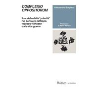 Complexio oppositorum. Il modello della «polarità» nel pensiero cattolico tedesco-francese tra le due guerre (La dialettica)