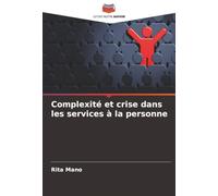 Complexité et crise dans les services à la personne
