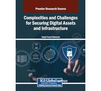 Complexities and Challenges for Securing Digital Assets and Infrastructure