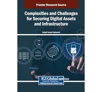 Complexities and Challenges for Securing Digital Assets and Infrastructure