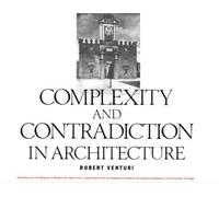 Complexity and Contradiction in Architecture by Robert Venturi (1977-11-02)