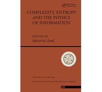 Complexity, Entropy And The Physics Of Information