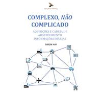 Complexo, Não Complicado: Aquisições e Cadeia de Abastecimento Informações Diárias