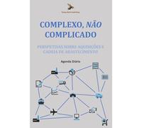 Complexo, Não Complicado: Perspetivas sobre Aquisições e Cadeia de Abastecimento: Agenda diária