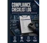 Compliance Checklist Log: OSHA 29 CFR 1910 & 1926 Self-Audit Documentation: 100 Compliance Verification Records with Deficiency Tracker, Regulatory, ... Review for EHS Managers and Safety Officers