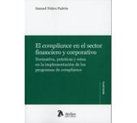 Compliance En El Sector Financiero Y Corporativo. Normativa Prác Ticas