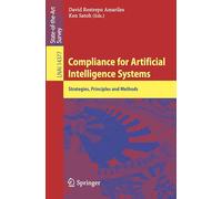 Compliance for Artificial Intelligence Systems: Strategies, Principles and Methods (Lecture Notes in Computer Science, 14377)