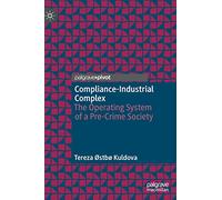 Compliance-Industrial Complex: The Operating System of a Pre-Crime Society