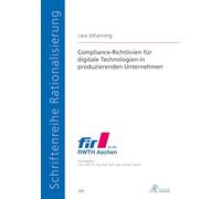 Compliance-Richtlinien für digitale Technologien in produzierenden Unternehmen