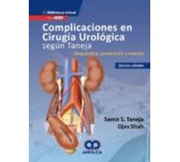 Complicaciones en Cirug¡a Urológica según Taneja. Diagnóstico, Prevención y Mane