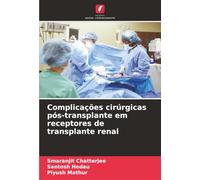 Complicações cirúrgicas pós-transplante em receptores de transplante renal