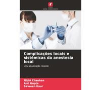 Complicações locais e sistêmicas da anestesia local: Uma atualização recente