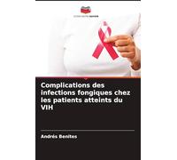 Complications des infections fongiques chez les patients atteints du VIH
