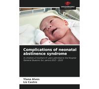 Complications of neonatal abstinence syndrome: In children of mothers H' users admitted to the Hospital General Guasmo Sur, period 2021 - 2023