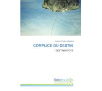 COMPLICE DU DESTIN: DESTIN DEVOYE