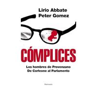 Cómplices: Los hombres de Provenzano. De Corleone al Parlamento (ATALAYA)