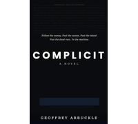 Complicit: A Novel: 1 (Nora Cafferty)