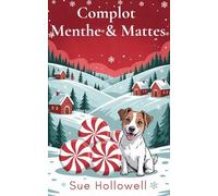 Complot Menthe & Pattes (Enquêtes à pattes sous l’Étoile du Nord)