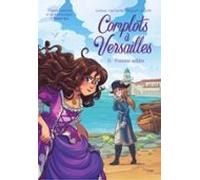 Complots À Versailles - Tome 4 - La Femme Soldat (ebook)