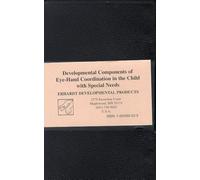 Componentes del desarrollo de la coordinación ojo-mano en el niño con necesidades especiales [VHS]