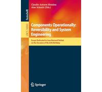 Components Operationally: Reversibility and System Engineering: Essays Dedicated to Jean-Bernard Stefani on the Occasion of His 65th Birthday: 16065 (Lecture Notes in Computer Science, 16065)