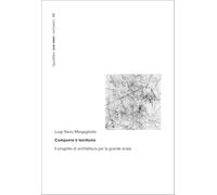 Comporre il territorio. Il progetto di architettura per la grande scala (DiAP PRINT)