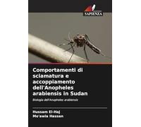 Comportamenti di sciamatura e accoppiamento dell'Anopheles arabiensis in Sudan: Biologia dell'Anopheles arabiensis