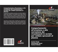 Comportamento all'erosione e alla corrosione dei rivestimenti in acciaio per caldaie spruzzati al plasma