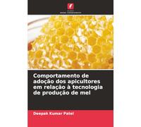 Comportamento de adoção dos apicultores em relação à tecnologia de produção de mel
