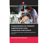 Comportamento de cidadania organizacional numa comparação intercultural: Uma comparação intercultural e internacional da pesquisa atual sobre OCB