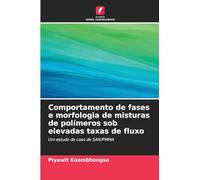 Comportamento de fases e morfologia de misturas de polímeros sob elevadas taxas de fluxo: Um estudo de caso de SAN/PMMA
