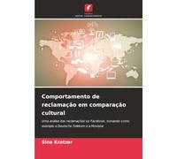 Comportamento de reclamação em comparação cultural: Uma análise das reclamações no Facebook, tomando como exemplo a Deutsche Telekom e a Movistar