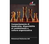 Comportamento di leadership, disponibilità al cambiamento e cultura organizzativa