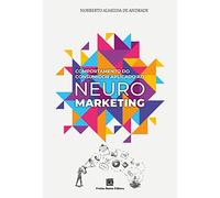 Comportamento do Consumidor aplicado ao Neuromarketing (Em Portugues do Brasil)