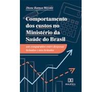 Comportamento Dos Custos No Ministério Da Saúde Do Brasil (ebook)