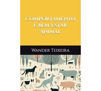 Comportamento e Bem-estar Animal (Medicina Veterinária e Saúde Pública)