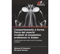 Comportamento e forma fisica dei maschi irradiati di Anopheles arabiensis in Sudan: Comportamento dei maschi sterili di Anopheles arabiensis