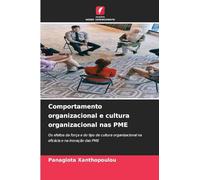 Comportamento organizacional e cultura organizacional nas PME: Os efeitos da força e do tipo de cultura organizacional na eficácia e na inovação das PME