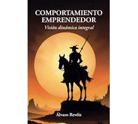 COMPORTAMIENTO EMPRENDEDOR: Visión dinámica integral