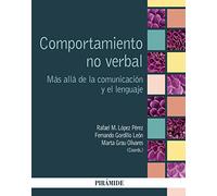 Comportamiento no verbal: Más allá de la comunicación y el lenguaje (Psicología)