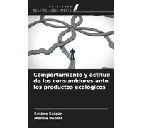 Comportamiento y actitud de los consumidores ante los productos ecológicos