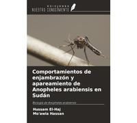 Comportamientos de enjambrazón y apareamiento de Anopheles arabiensis en Sudán: Biología de Anopheles arabiensis