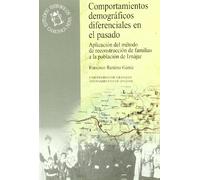 Comportamientos demográficos diferenciales en el pasado: Aplicación del método de reconstrucción de Iznájar (Siglos XVIII-XX): 71 (Monográfica Humanidades /Chronica Nova)