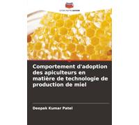 Comportement d'adoption des apiculteurs en matière de technologie de production de miel