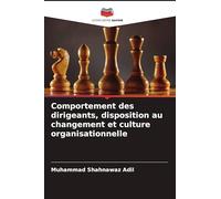 Comportement des dirigeants, disposition au changement et culture organisationnelle