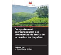 Comportement entrepreneurial des producteurs de fruits de la passion au Nagaland