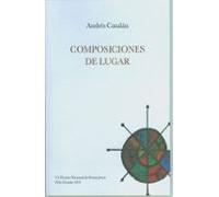 Composiciones De Lugar (vi Premio Nacional De Poesia Joven Felix Grand